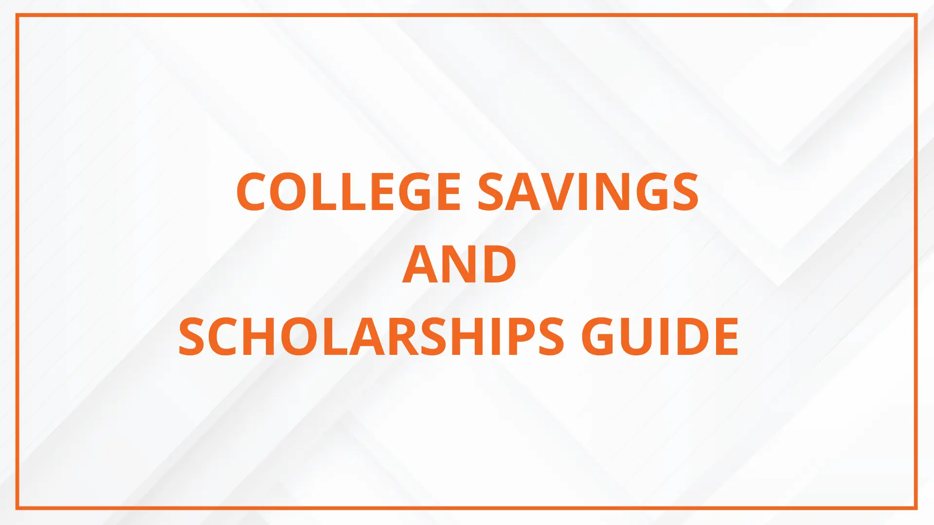 College Savings and Scholarships Guide