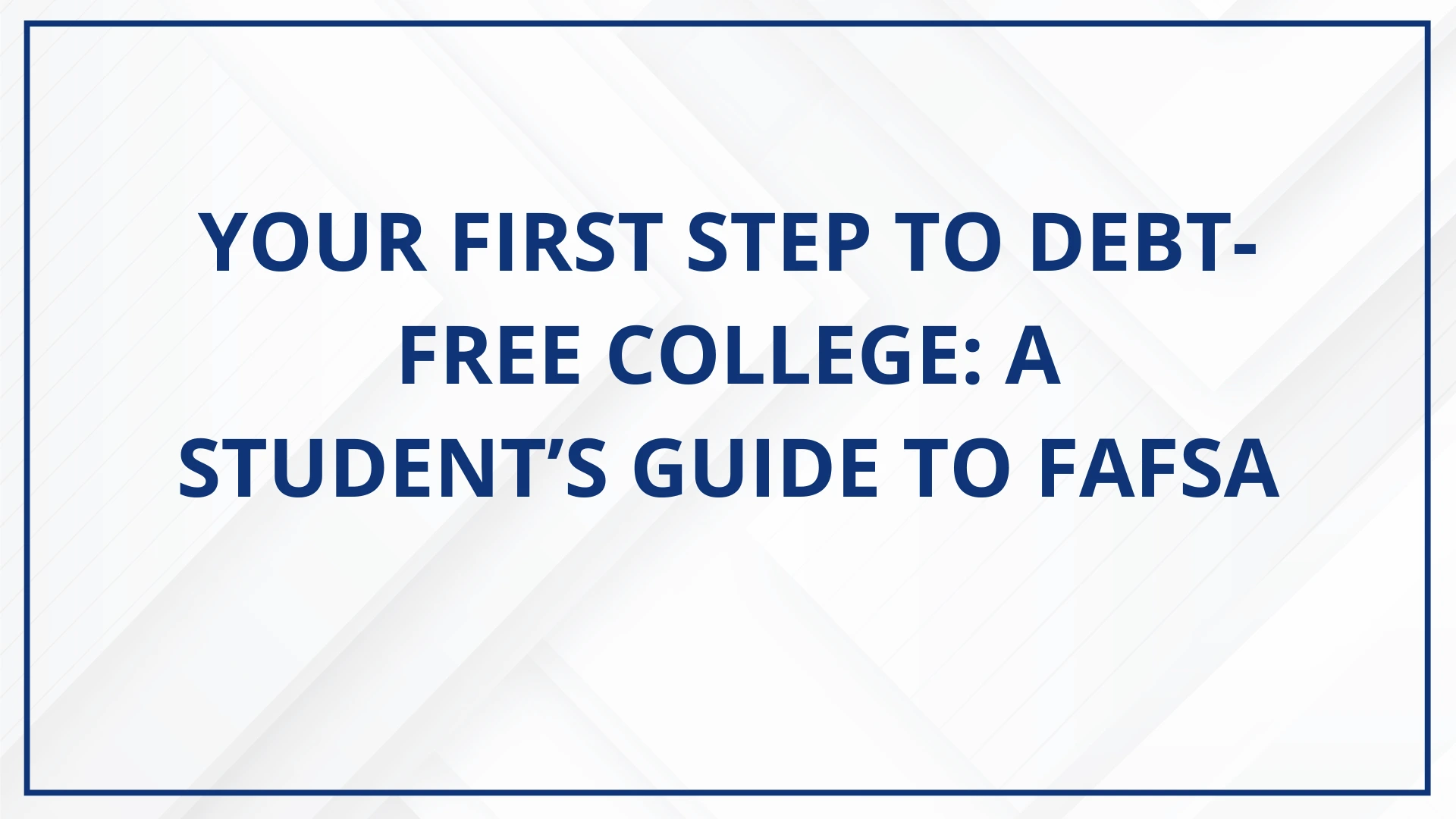 Free Money for College: 8 Steps to Maximize Your FAFSA Aid